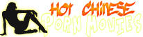 Hot Chinese Porn Movies